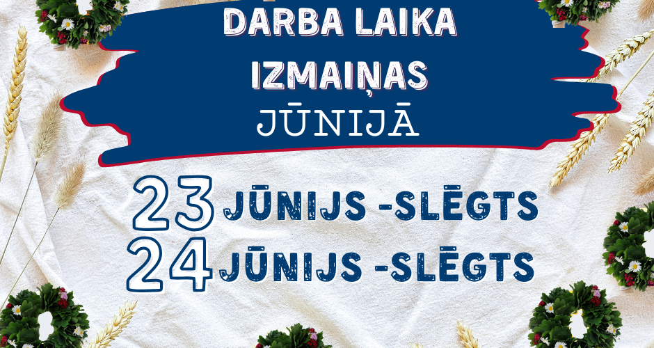 Darba laika izmaiņas Līgo svētkos