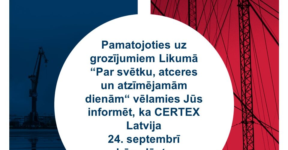 Darba laika izmaiņas CERTEX Latvija