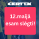 Darba laika izmaiņas 12. maijā